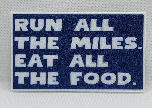 Run All The Miles Refrigerator Magnet