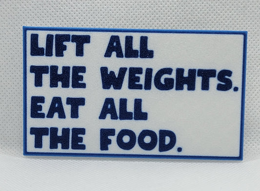 Lift All The Weights Refrigerator Magnet